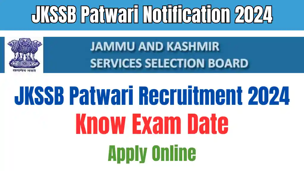 JKSSB Patwari Recruitment Notification 2024, Know Exam Date