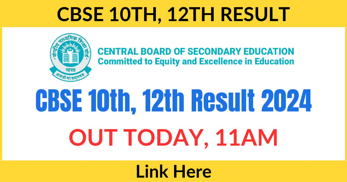 CBSE Class 10th, 12th Result 2024 Officially Released, Link Activated