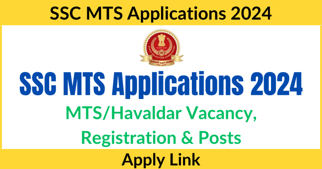 SSC MTS Applications 2024 Released: MTS/Havaldar Apply Now Direct Link