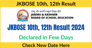 JKBOSE 10th, 12th Result 2024 Declared This Week