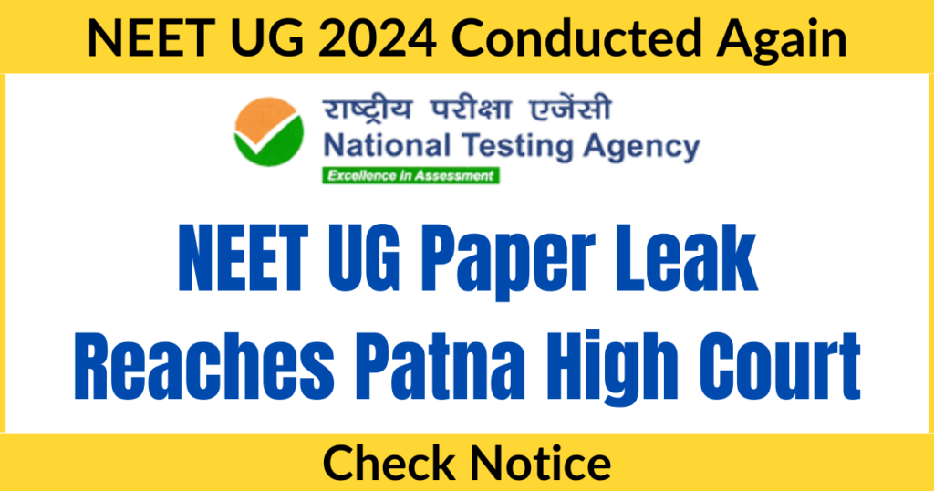 NEET UG Paper Leak Reaches Patna High Court, Will NEET UG 2024 Conducted Again! NTA Clarification Notice