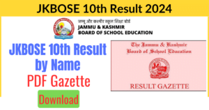 JKBOSE 10th Result by Name 2024 PDF Gazette Released Today