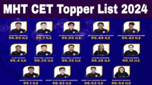 MHT CET Result 2024 (OUT), MHT CET 2024 Toppers List