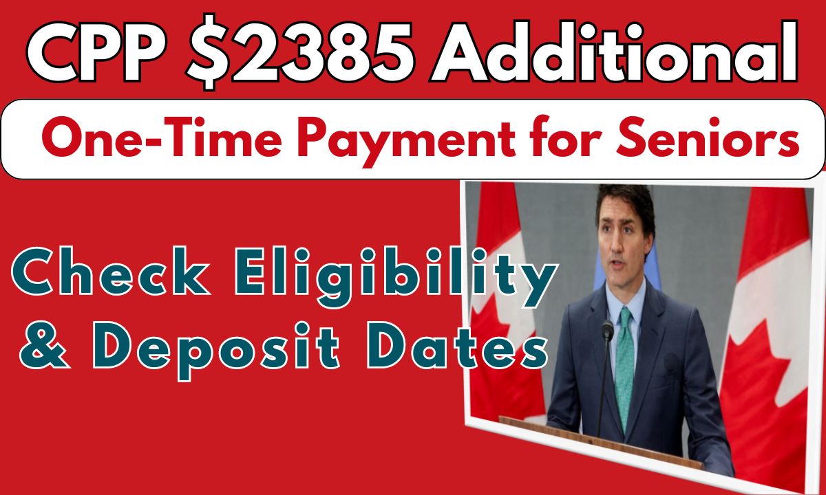 CPP $2385 Additional One-Time Payment