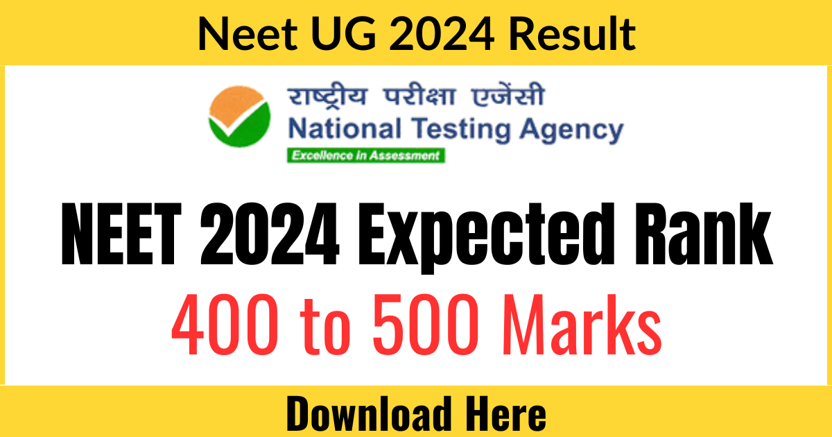 NEET 2024 Expected Rank For 400 to 500 Marks, Colleges List