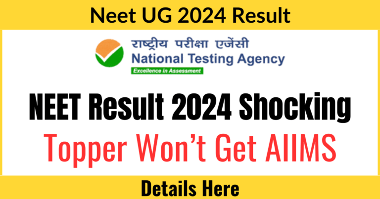 NEET Result 2024 Shocking, Topper Won’t Get AIIMS