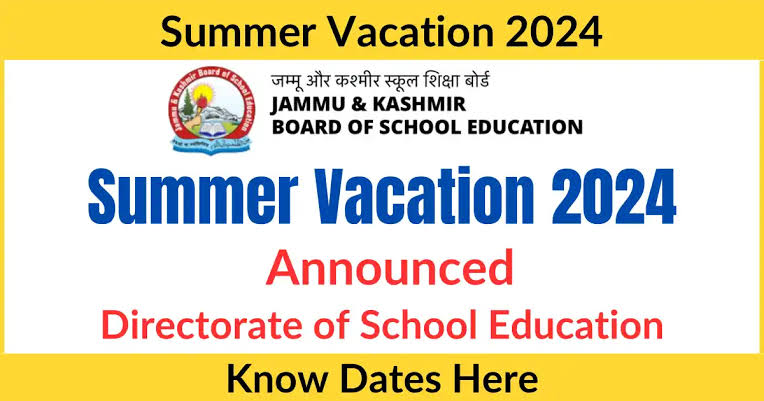 Summer Vacation 2024 In Kashmir Announced by Officials