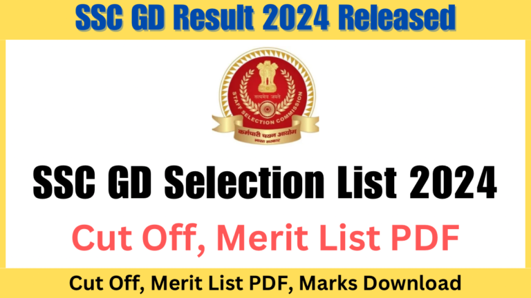 SSC GD Selection List 2024 PDF Download, SSC GD Result 2024 Released, Cut Off, Merit List PDF