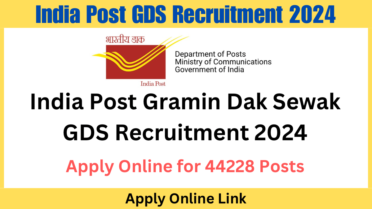 44228 Posts: India Post GDS Recruitment 2024 Apply Online