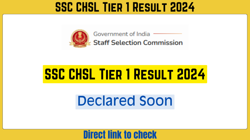 SSC CHSL Tier 1 Result 2024 To Be Live Soon, Direct link to check