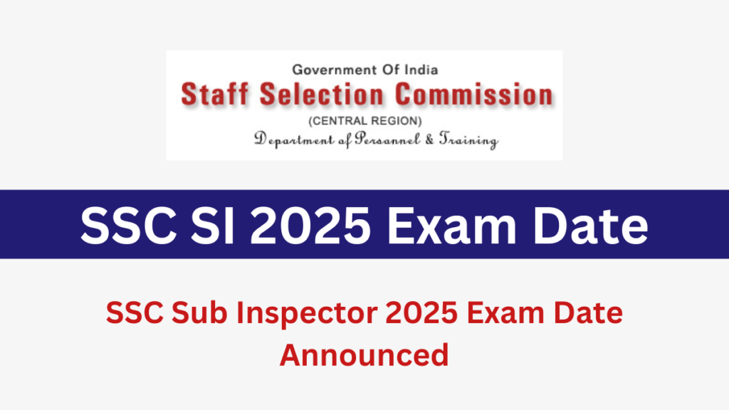 SSC Sub Inspector 2025 Exam Date