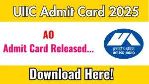 UIIC AO Admit Card 2025