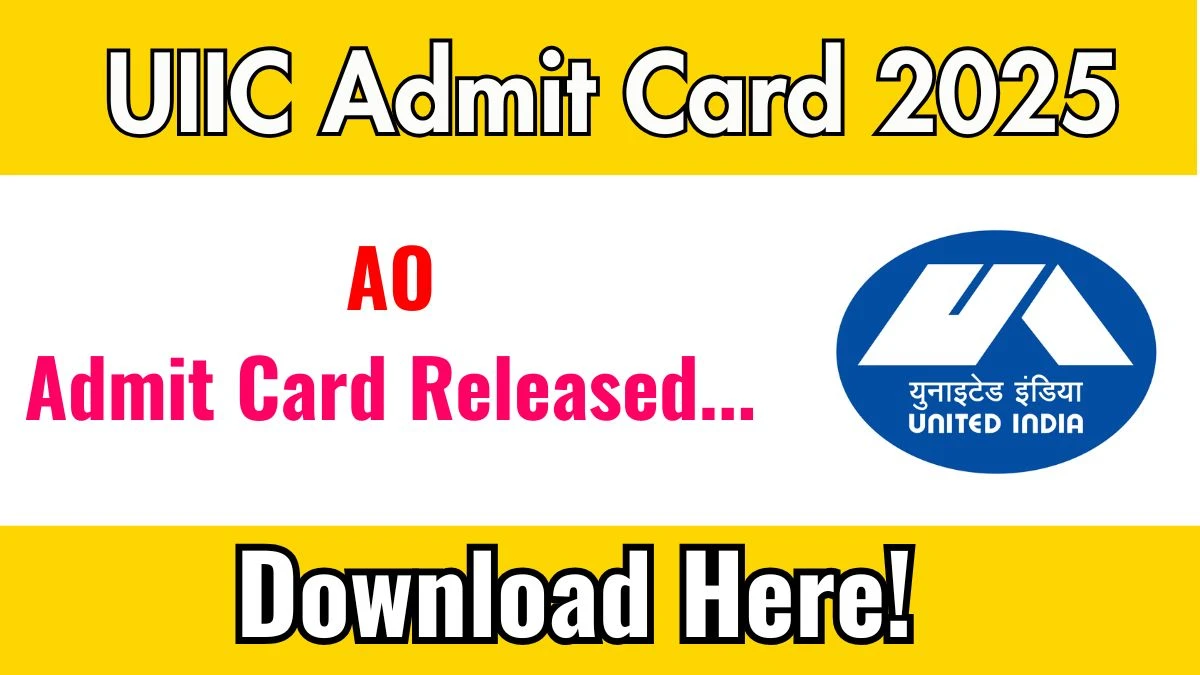 UIIC AO Admit Card 2025