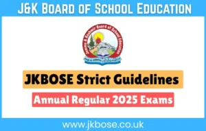 JKBOSE Issues Strict Guidelines for Annual Regular 2025 Exams