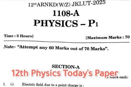 JKBOSE 12th Physics Question Paper 2025 PDF held on 12 Nov (Today)– Difficulty Analysis & Expert Review