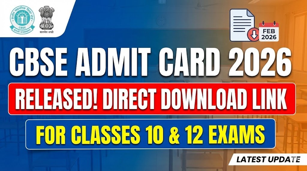 CBSE Admit Card 2026 for Class 10 and Class 12 Released CBSE Admit Card 2026