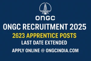 ONGC Recruitment 2025: Apply Online for 2623 Apprentice Posts — Last Date Extended till Nov 17